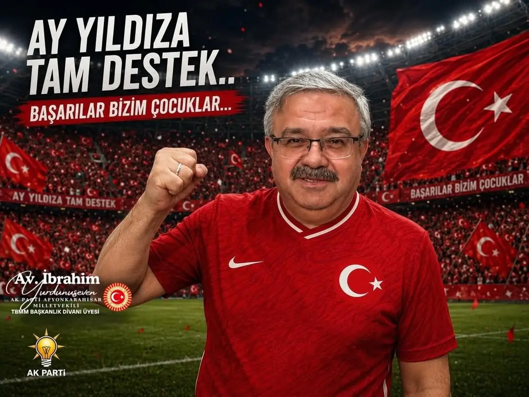 Ak Parti Milletvekili İbrahim Yurdunuseven'den Milli Takım'a Destek