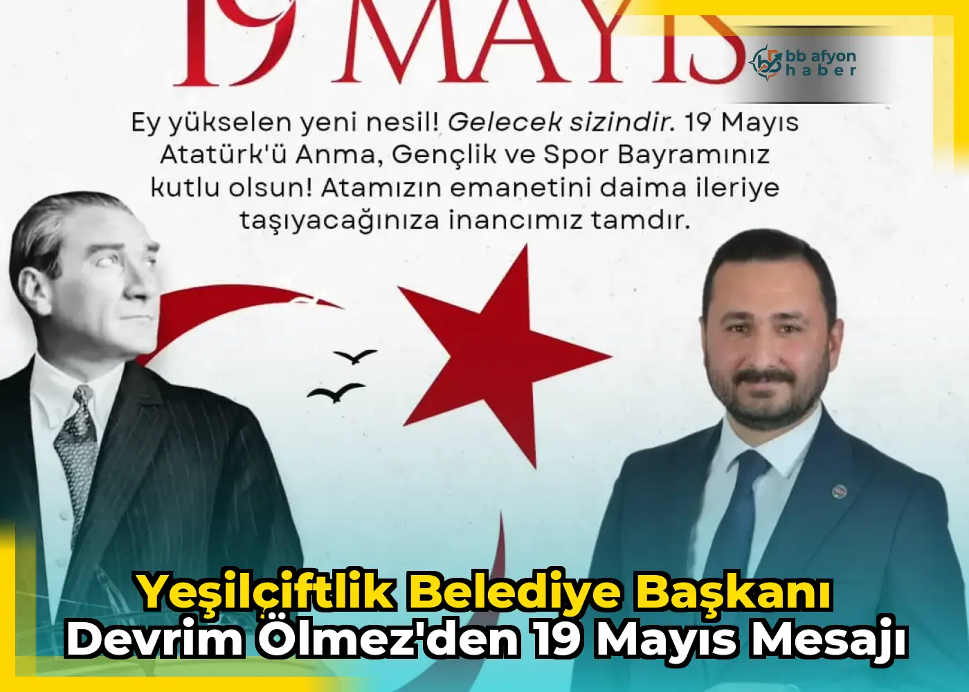YeşilÇiftlik Belediye Başkanı Devrim Ölmez'den 19 Mayıs Mesajı