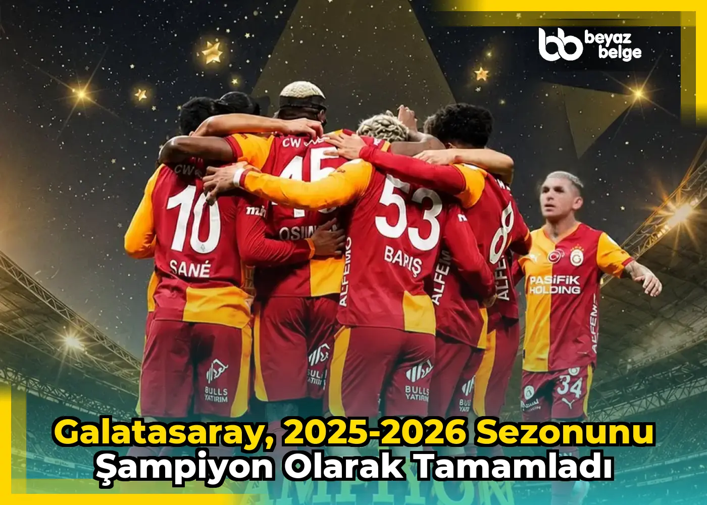 Galatasaray, 2025-2026 sezonunu şampiyon olarak tamamladı