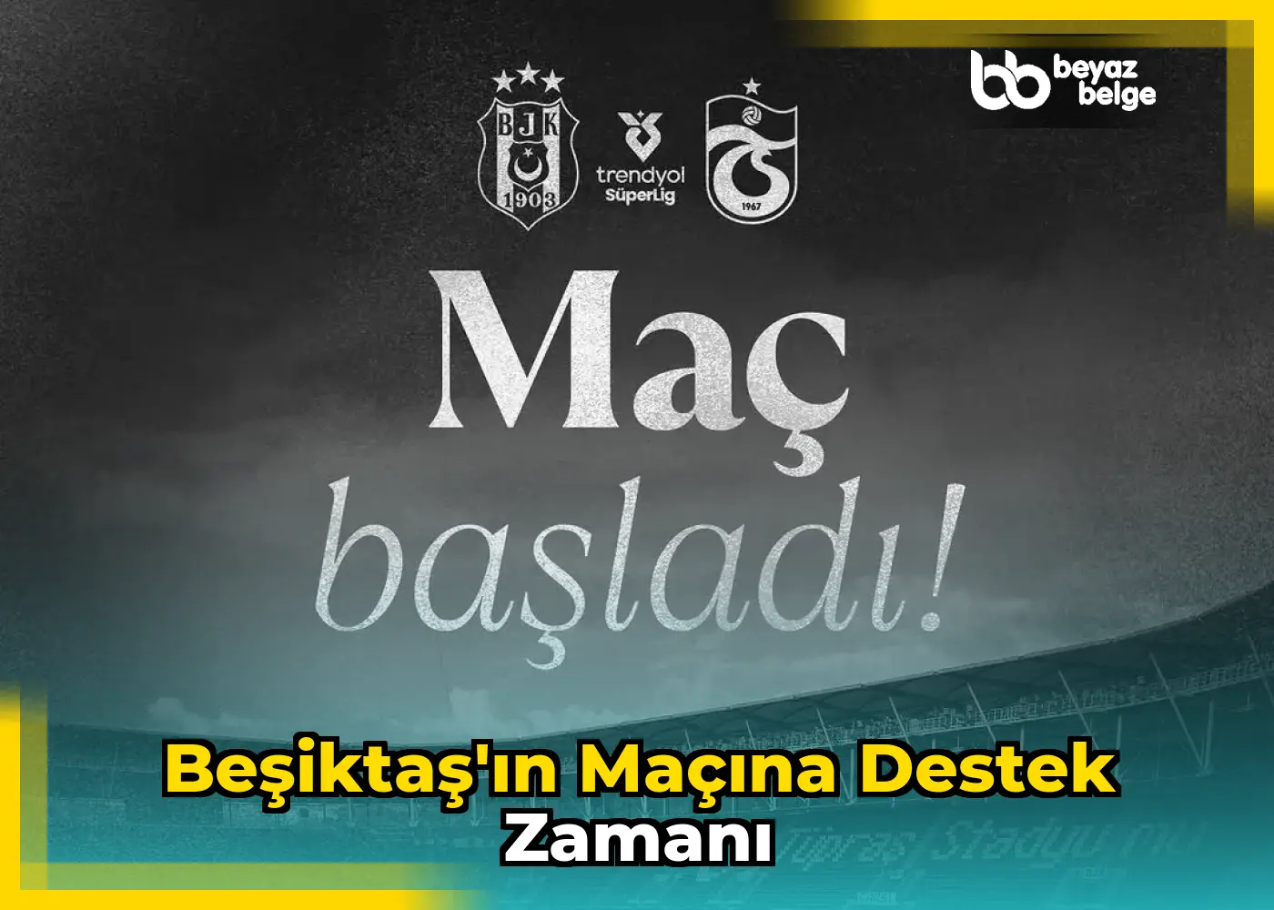 Beşiktaş'ın Maçına Destek Zamanı