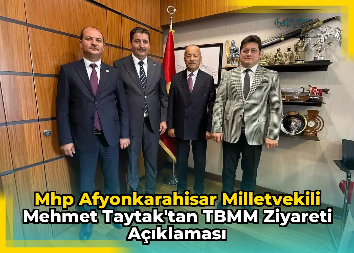 Mhp Afyonkarahisar Milletvekili Mehmet Taytak'tan TBMM Ziyareti Açıklaması