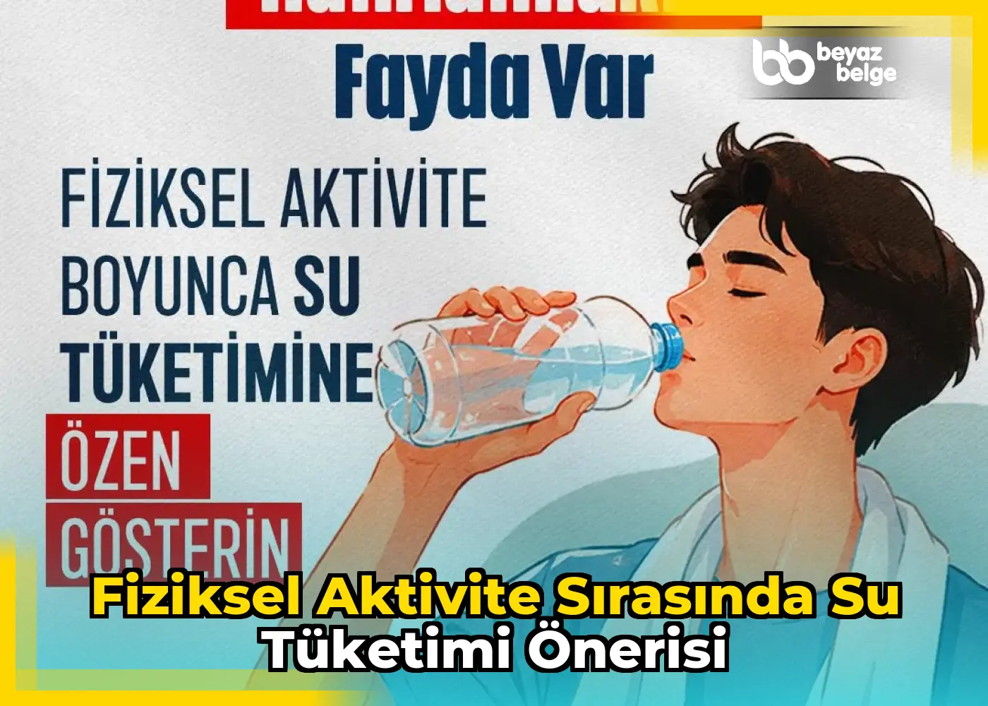 Fiziksel aktivite sırasında su tüketimi önerisi