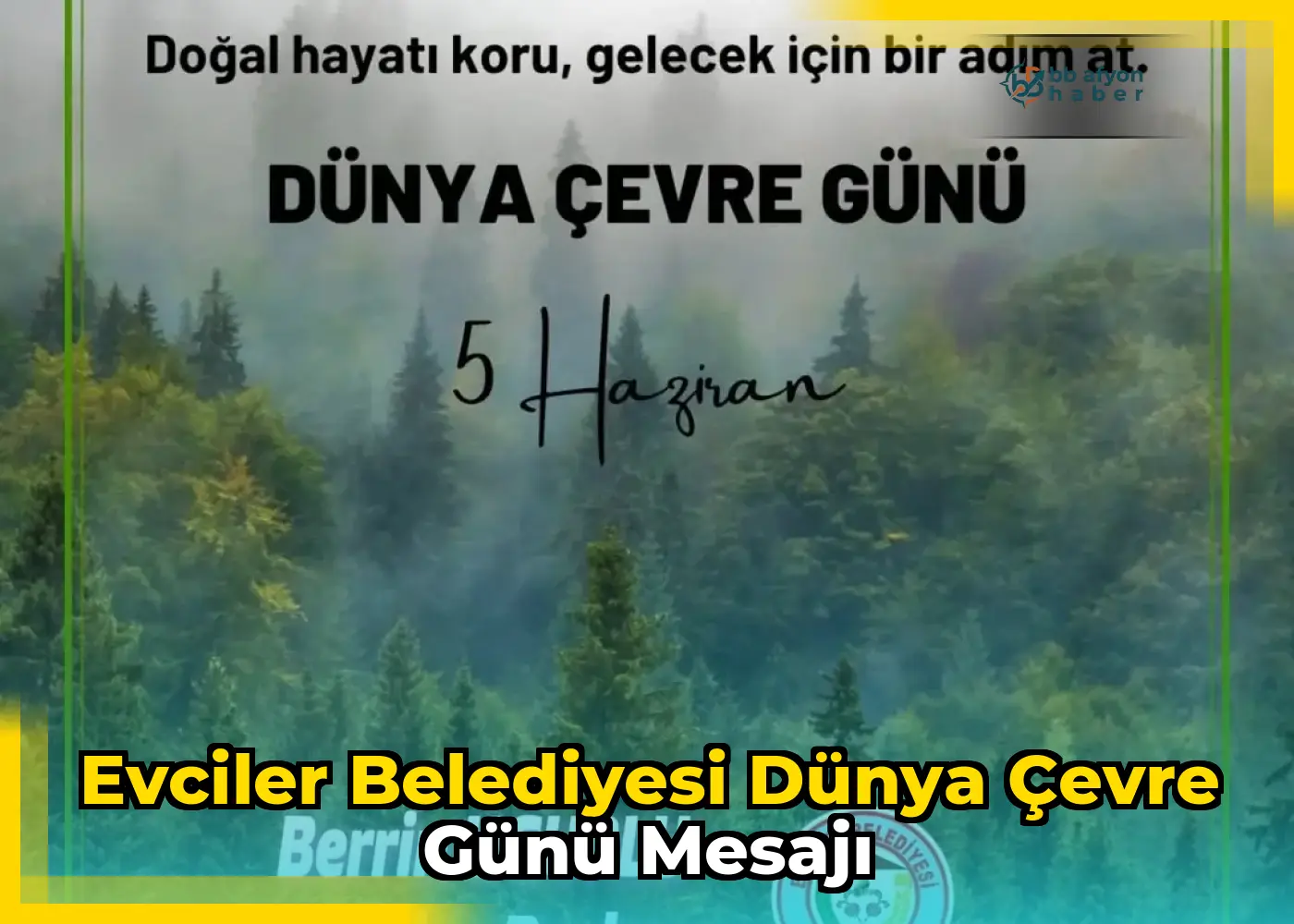 Evciler Belediyesi Dünya Çevre Günü Mesajı