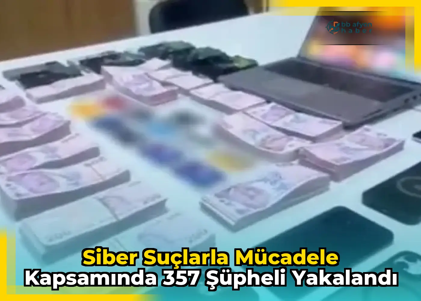 Siber Suçlarla Mücadele kapsamında 357 şüpheli yakalandı