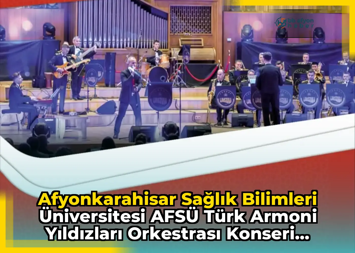 Afyonkarahisar Sağlık Bilimleri Üniversitesi AFSÜ Türk Armoni Yıldızları Orkestrası Konseri Düzenliyor