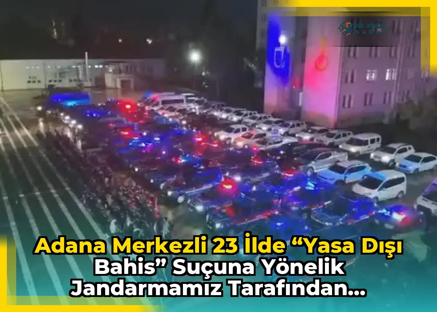 Adana merkezli 23 ilde “Yasa Dışı Bahis” suçuna yönelik Jandarmamız tarafından düzenlenen operasyonlarda 5 Milyar TL para hareke...
