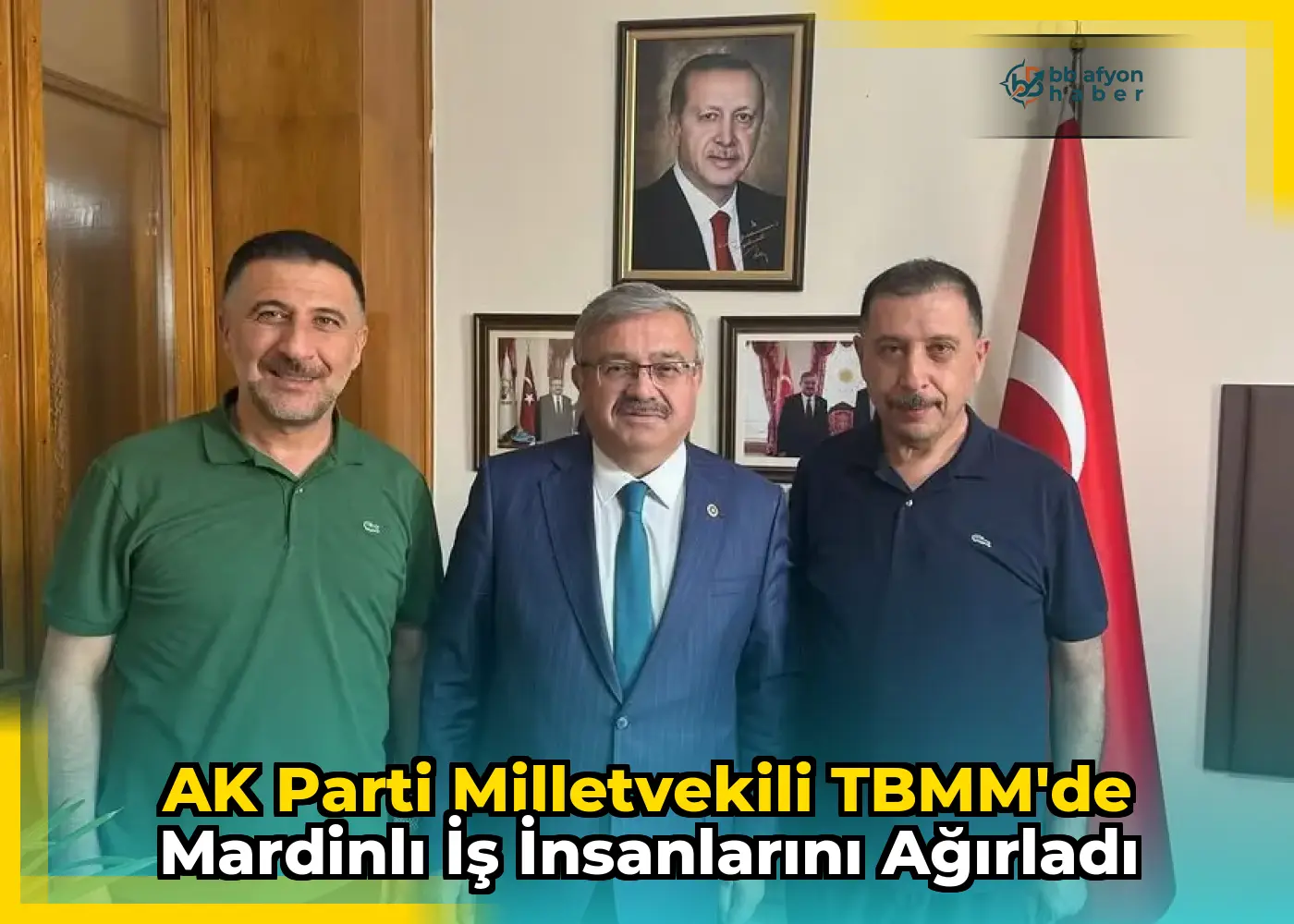 AK Parti Milletvekili TBMM'de Mardinlı İş İnsanlarını Ağırladı