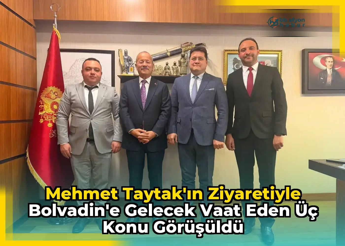 Mehmet Taytak'ın Ziyaretiyle Bolvadin'e Gelecek Vaat Eden Üç Konu Görüşüldü