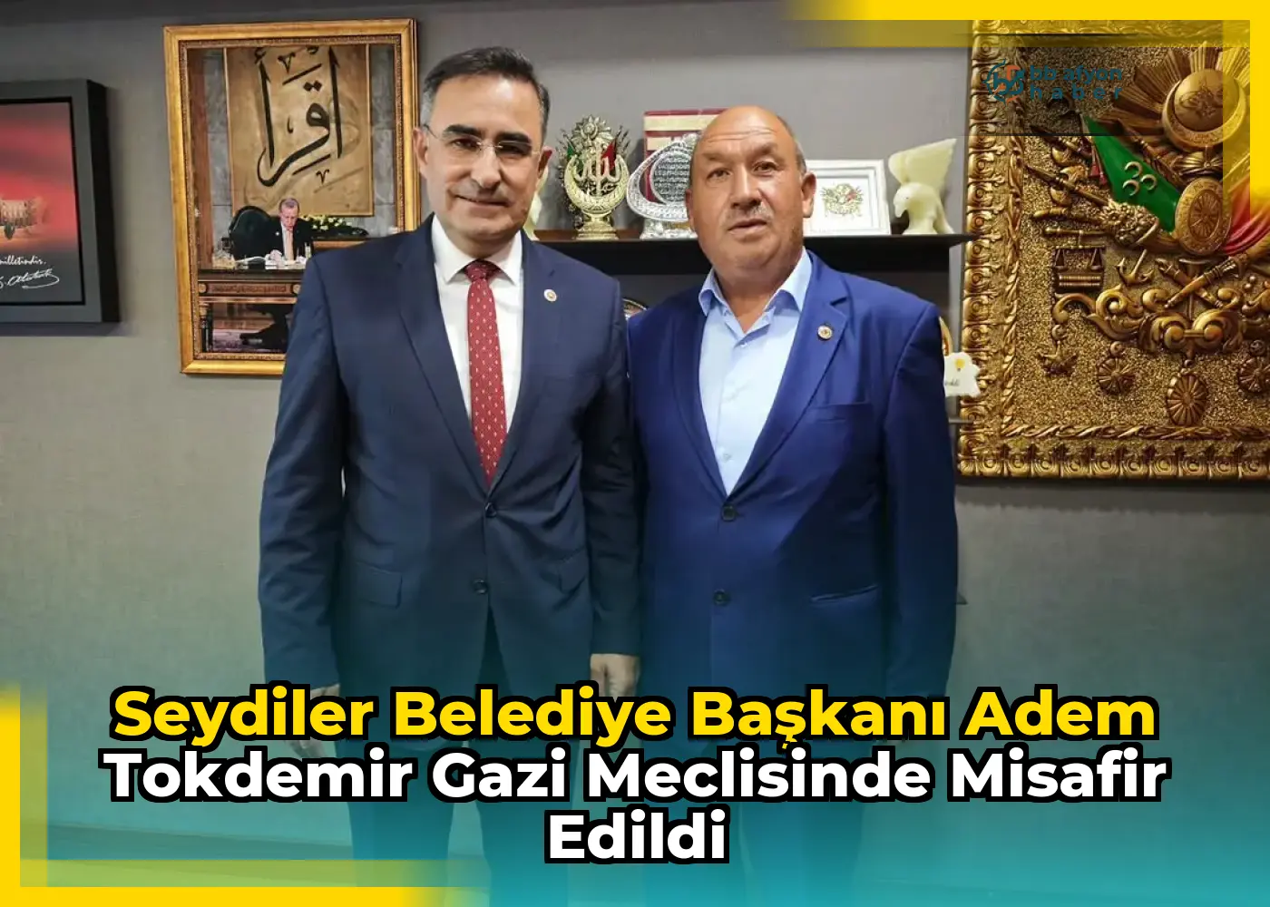 Seydiler Belediye Başkanı Adem Tokdemir Gazi Meclisinde Misafir Edildi