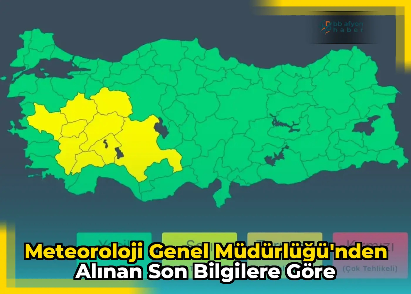 Meteoroloji Genel Müdürlüğü'nden Alınan Son Bilgilere Göre