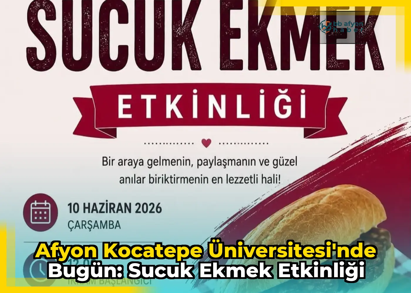 Afyon Kocatepe Üniversitesi'nde Bugün: Sucuk Ekmek Etkinliği