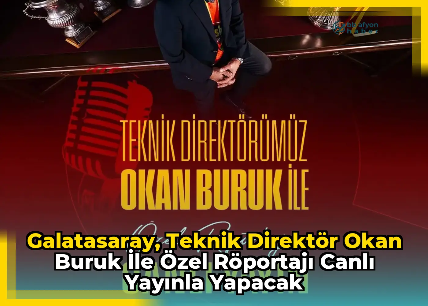Galatasaray, Teknik Direktör Okan Buruk ile Özel Röportajı Canlı Yayınla Yapacak