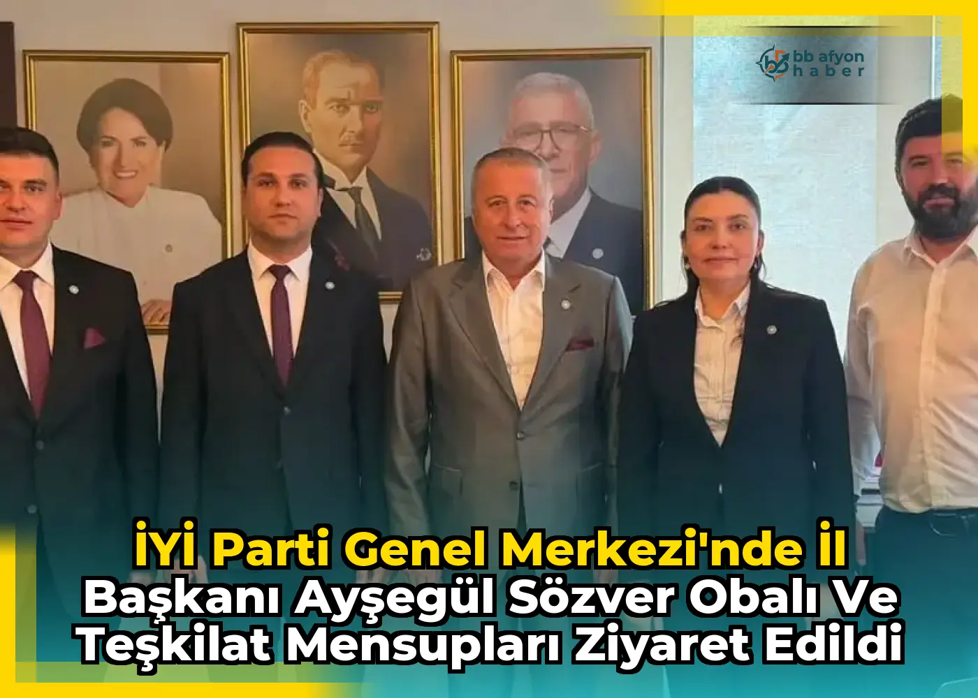 İYİ Parti Genel Merkezi'nde İl Başkanı Ayşegül Sözver Obalı ve Teşkilat Mensupları Ziyaret Edildi