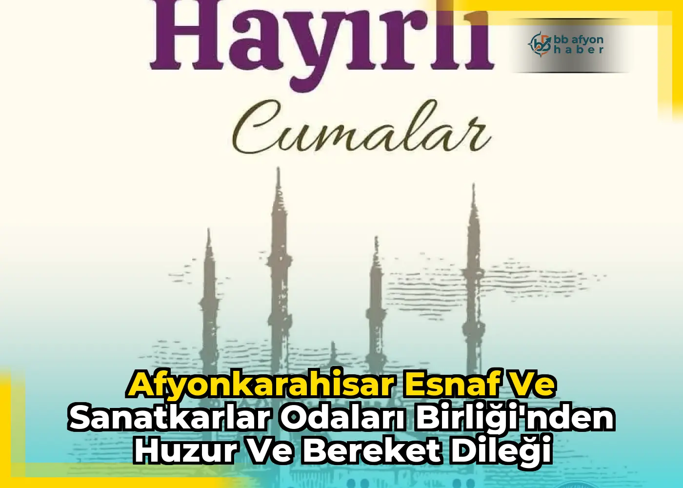 Afyonkarahisar Esnaf Ve Sanatkarlar Odaları Birliği'nden Huzur ve Bereket Dileği