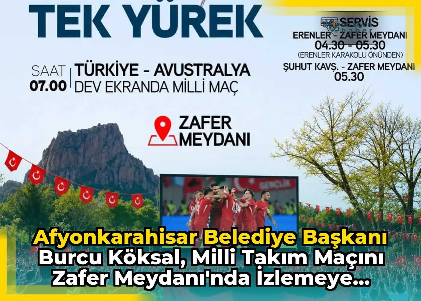 Afyonkarahisar Belediye Başkanı Burcu Köksal, Milli Takım Maçını Zafer Meydanı'nda İzlemeye Davet Ediyor