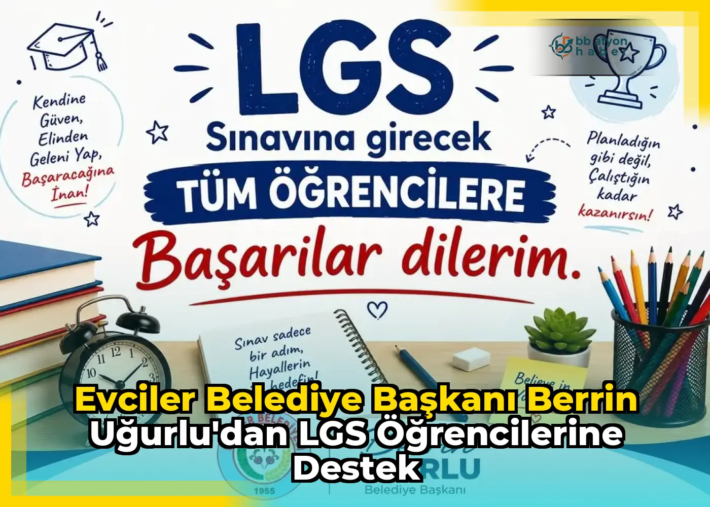 Evciler Belediye Başkanı Berrin Uğurlu'dan LGS Öğrencilerine Destek