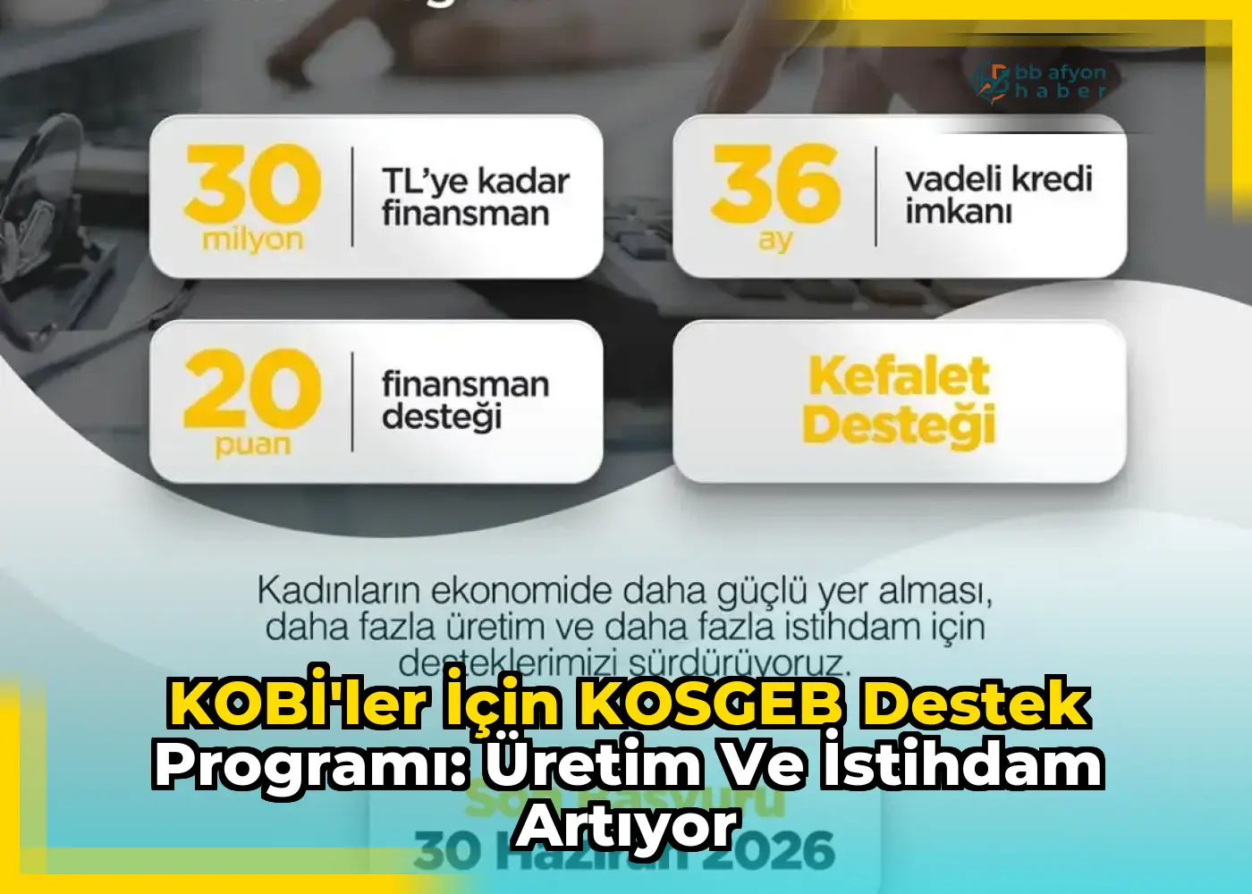 KOBİ’ler için KOSGEB Destek Programı: Üretim ve İstihdam Artıyor