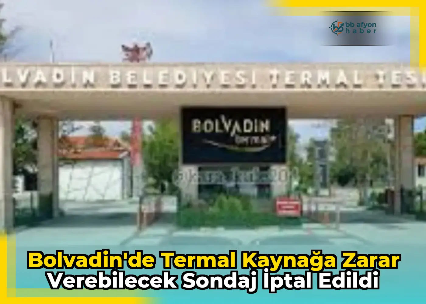 Bolvadin'de Termal Kaynağa Zarar Verebilecek Sondaj İptal Edildi