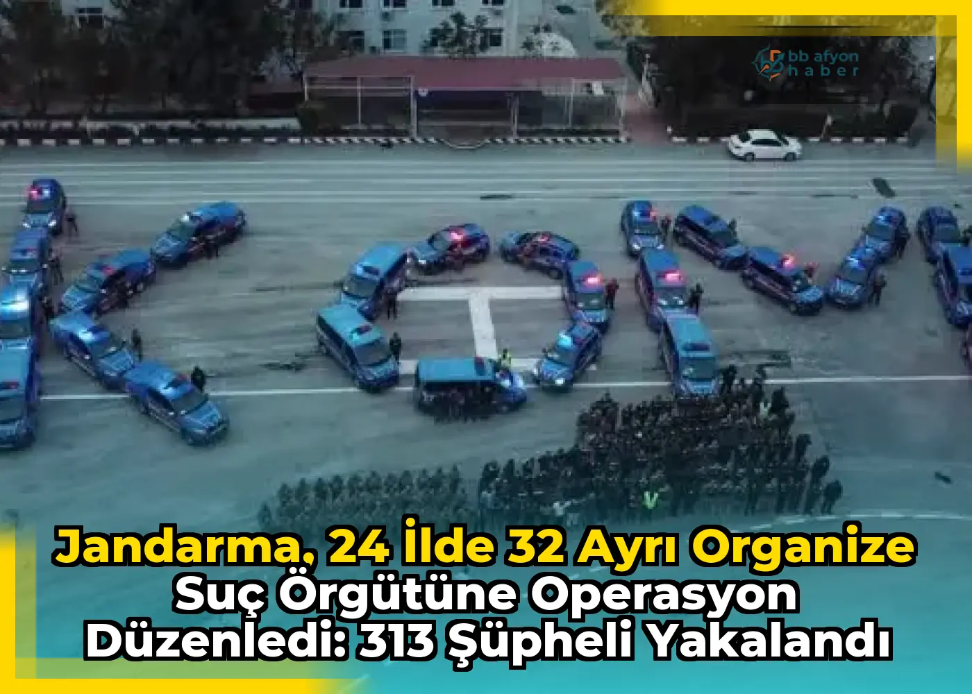 Jandarma, 24 İlde 32 Ayrı Organize Suç Örgütüne Operasyon Düzenledi: 313 Şüpheli Yakalandı