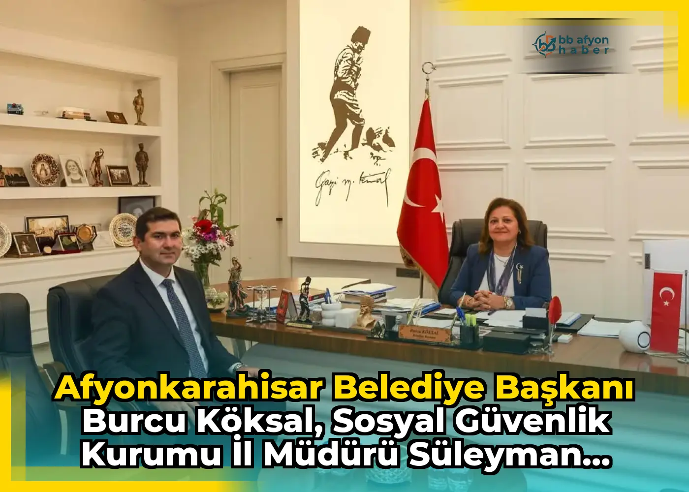 Afyonkarahisar Belediye Başkanı Burcu Köksal, Sosyal Güvenlik Kurumu İl Müdürü Süleyman Çelikbaş ile Görüşme Gerçekleştirdi