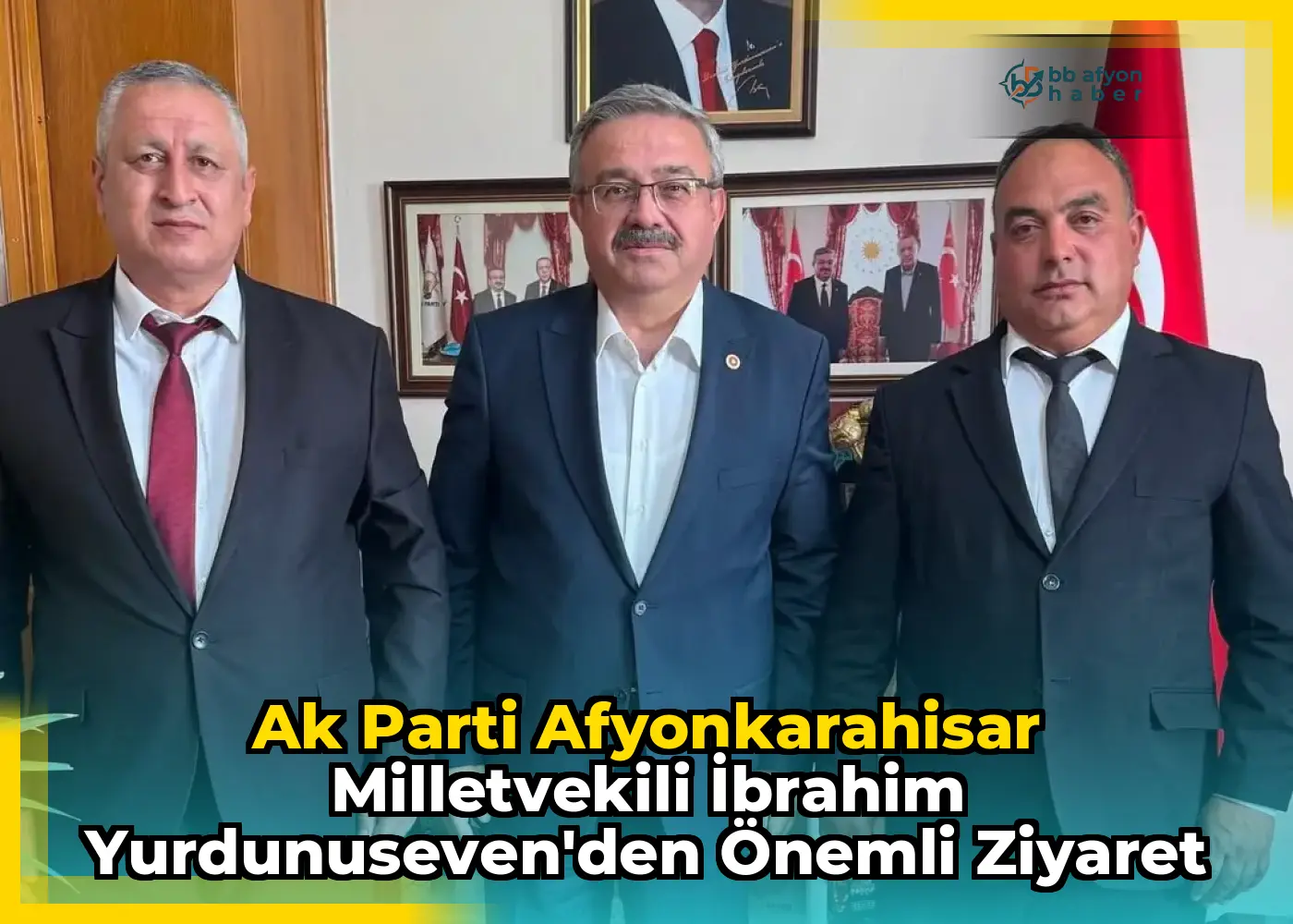 Ak Parti Afyonkarahisar Milletvekili İbrahim Yurdunuseven'den Önemli Ziyaret