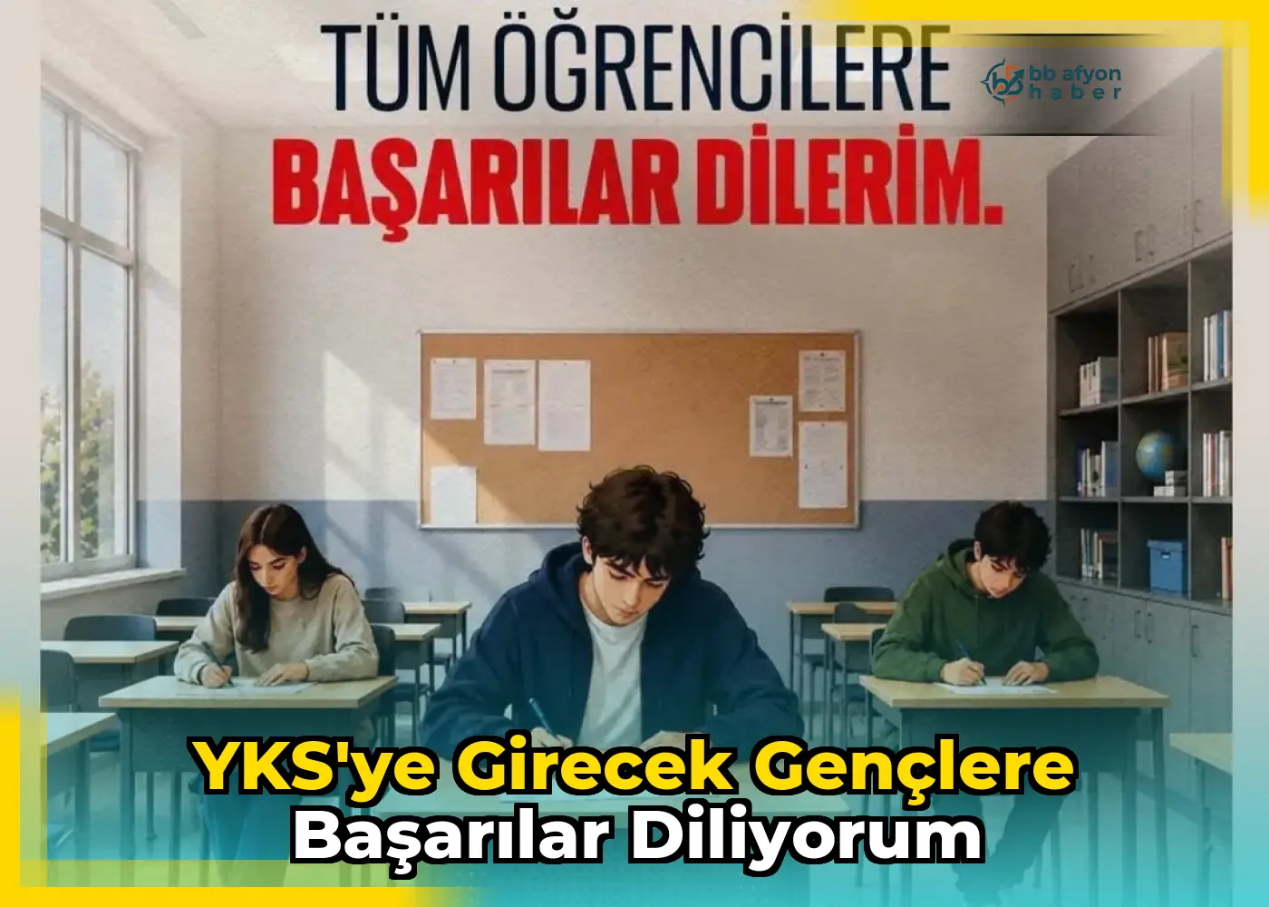 YKS'ye Girecek Gençlere Başarılar Diliyorum