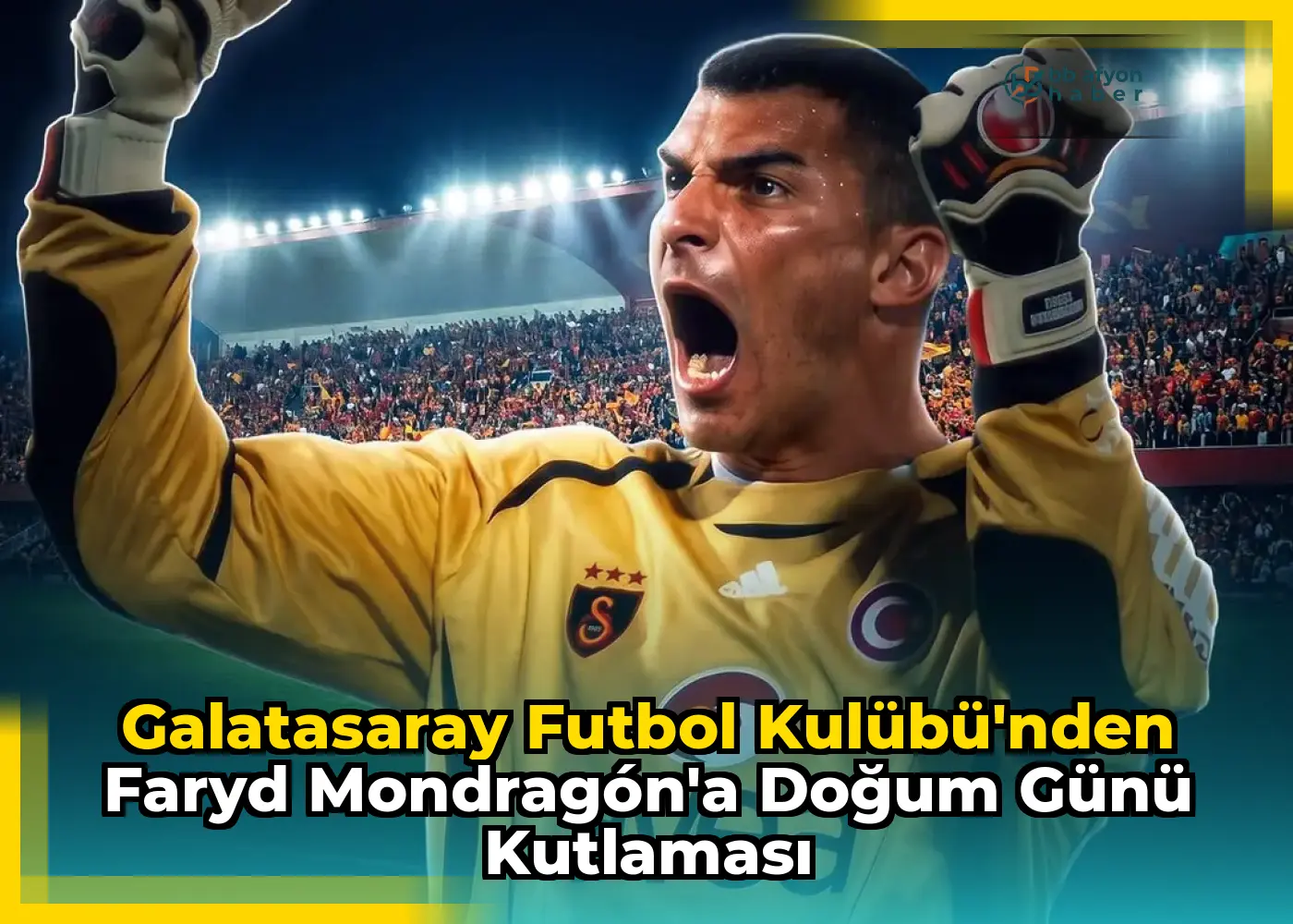 Galatasaray Futbol Kulübü'nden Faryd Mondragón'a Doğum Günü Kutlaması
