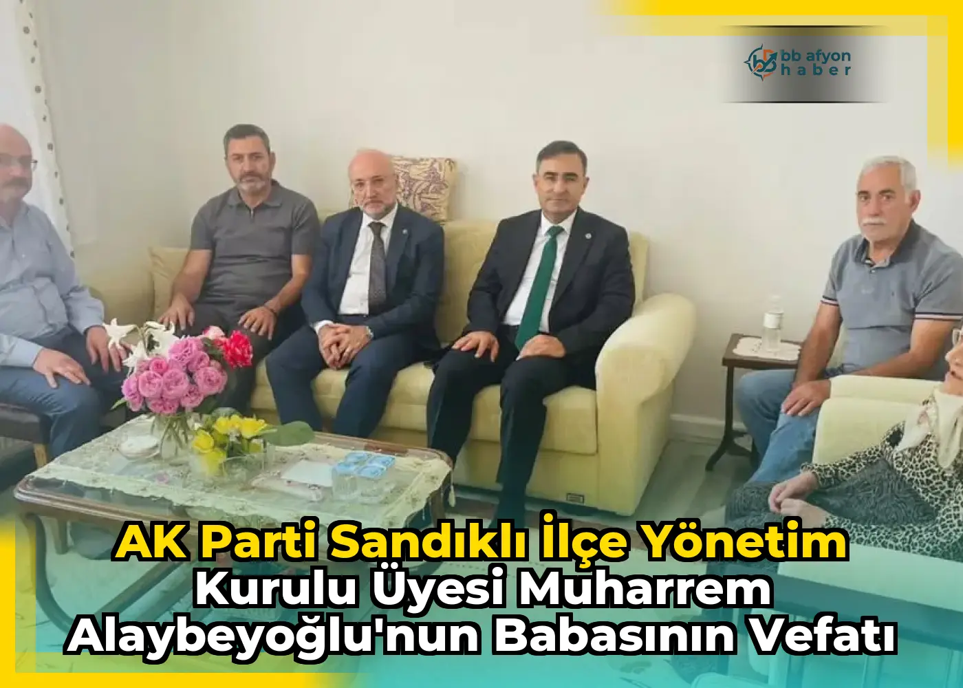 AK Parti Sandıklı İlçe Yönetim Kurulu Üyesi Muharrem Alaybeyoğlu'nun Babasının Vefatı