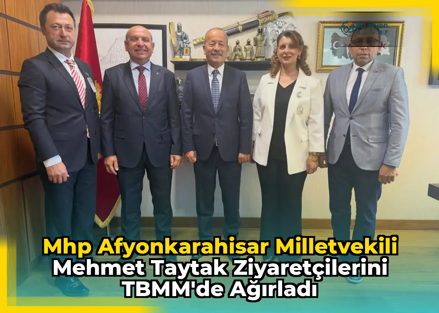 Mhp Afyonkarahisar Milletvekili Mehmet Taytak Ziyaretçilerini TBMM'de Ağırladı