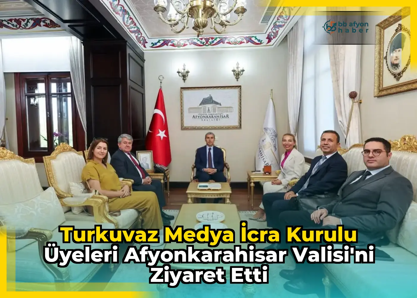 Turkuvaz Medya İcra Kurulu Üyeleri Afyonkarahisar Valisi'ni Ziyaret Etti