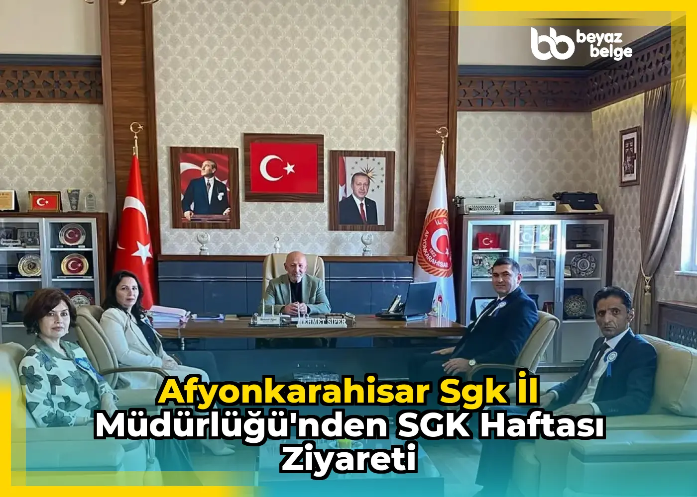 Afyonkarahisar Sgk İl Müdürlüğü'nden SGK Haftası Ziyareti