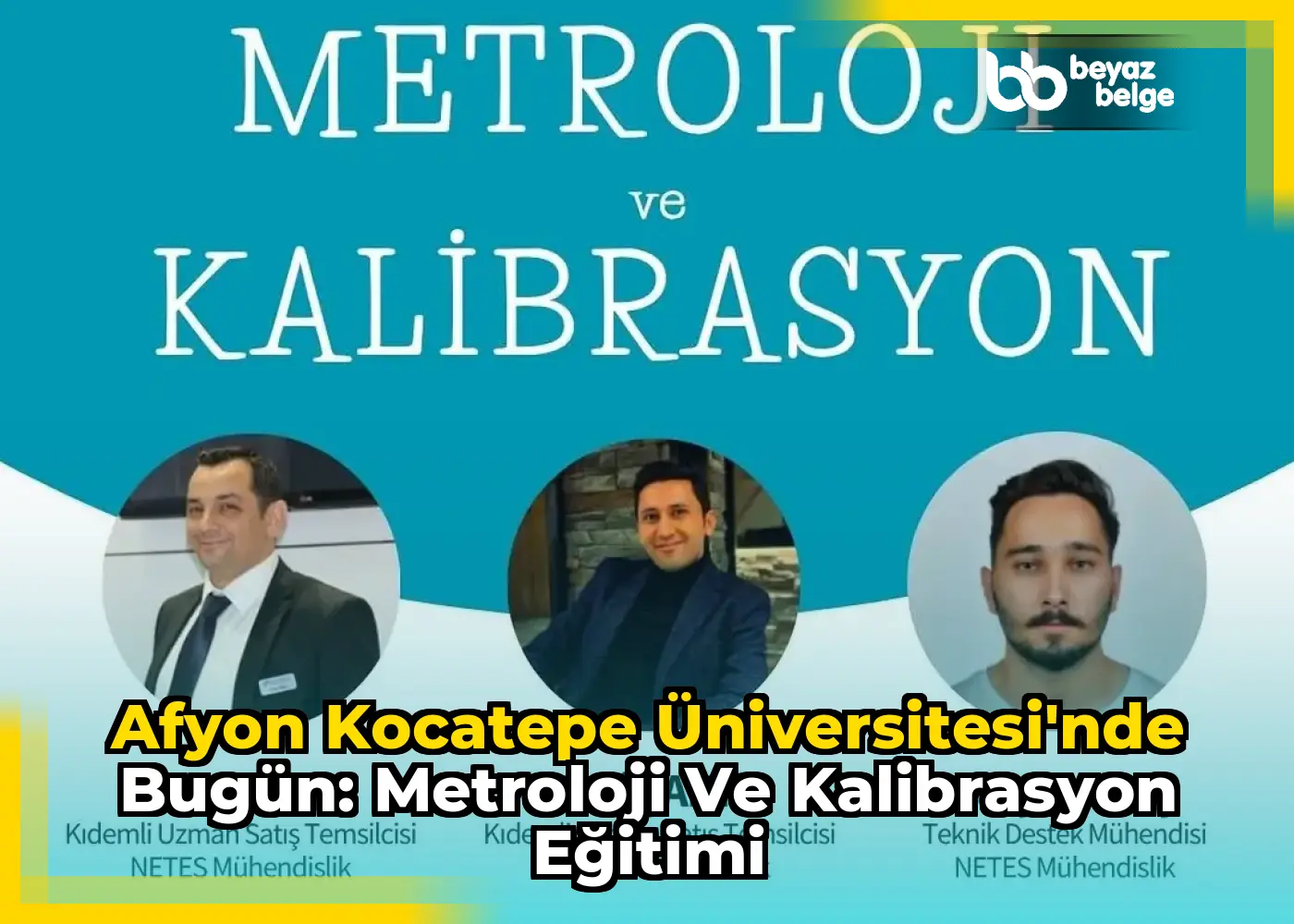 Afyon Kocatepe Üniversitesi'nde Bugün: Metroloji ve Kalibrasyon Eğitimi