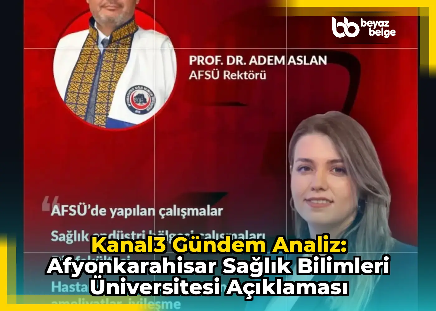Kanal3 Gündem Analiz: Afyonkarahisar Sağlık Bilimleri Üniversitesi Açıklaması