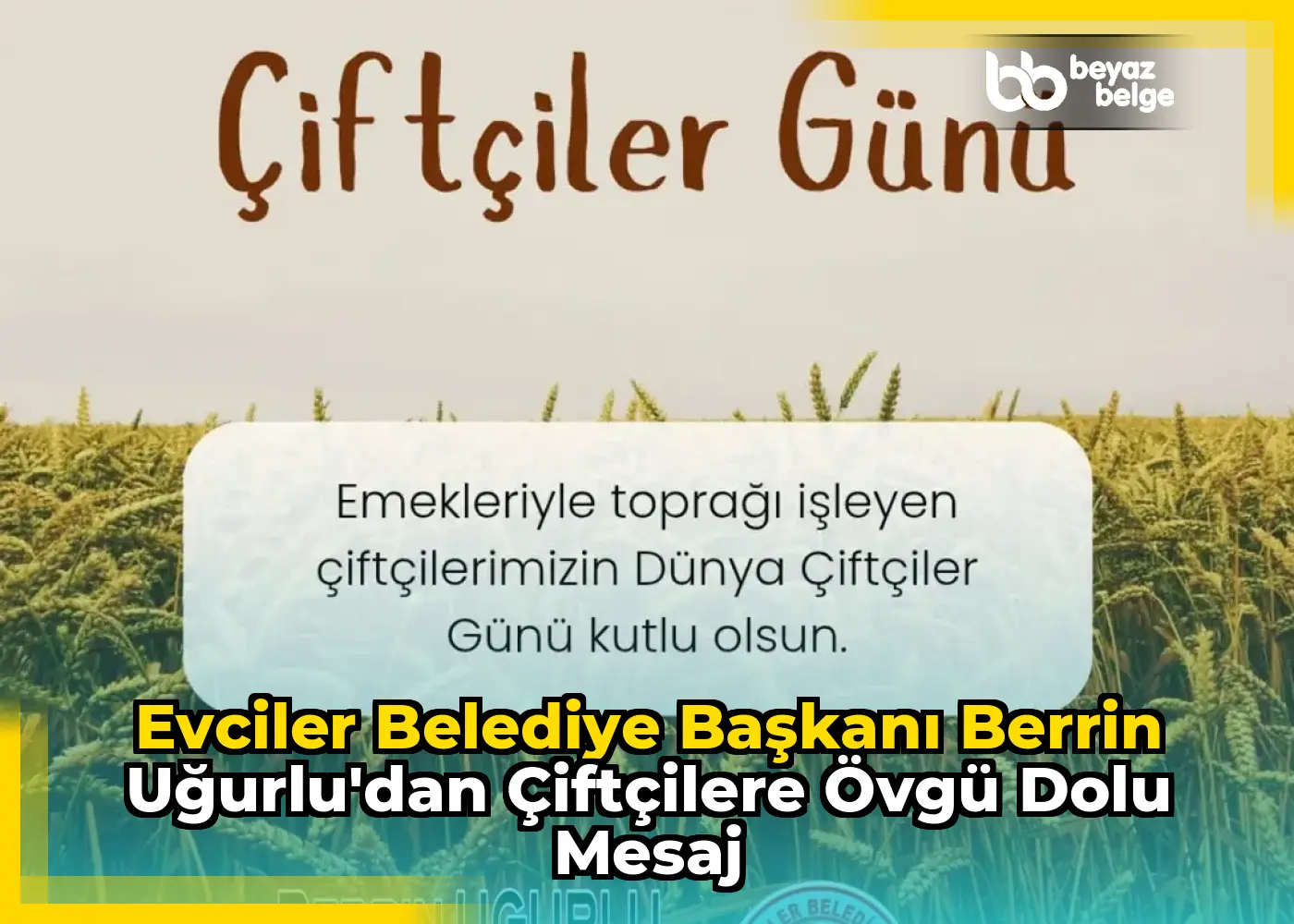 Evciler Belediye Başkanı Berrin Uğurlu'dan Çiftçilere Övgü Dolu Mesaj