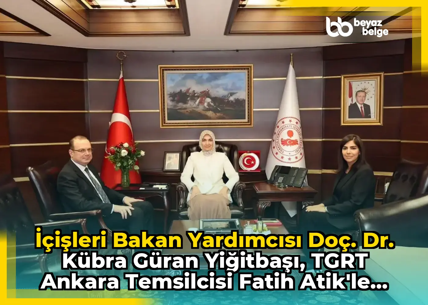 İçişleri Bakan Yardımcısı Doç. Dr. Kübra Güran Yiğitbaşı, TGRT Ankara Temsilcisi Fatih Atik'le Görüştü