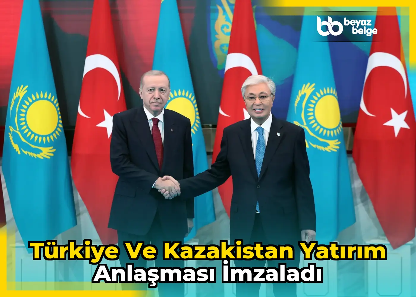 Türkiye ve Kazakistan Yatırım Anlaşması İmzaladı