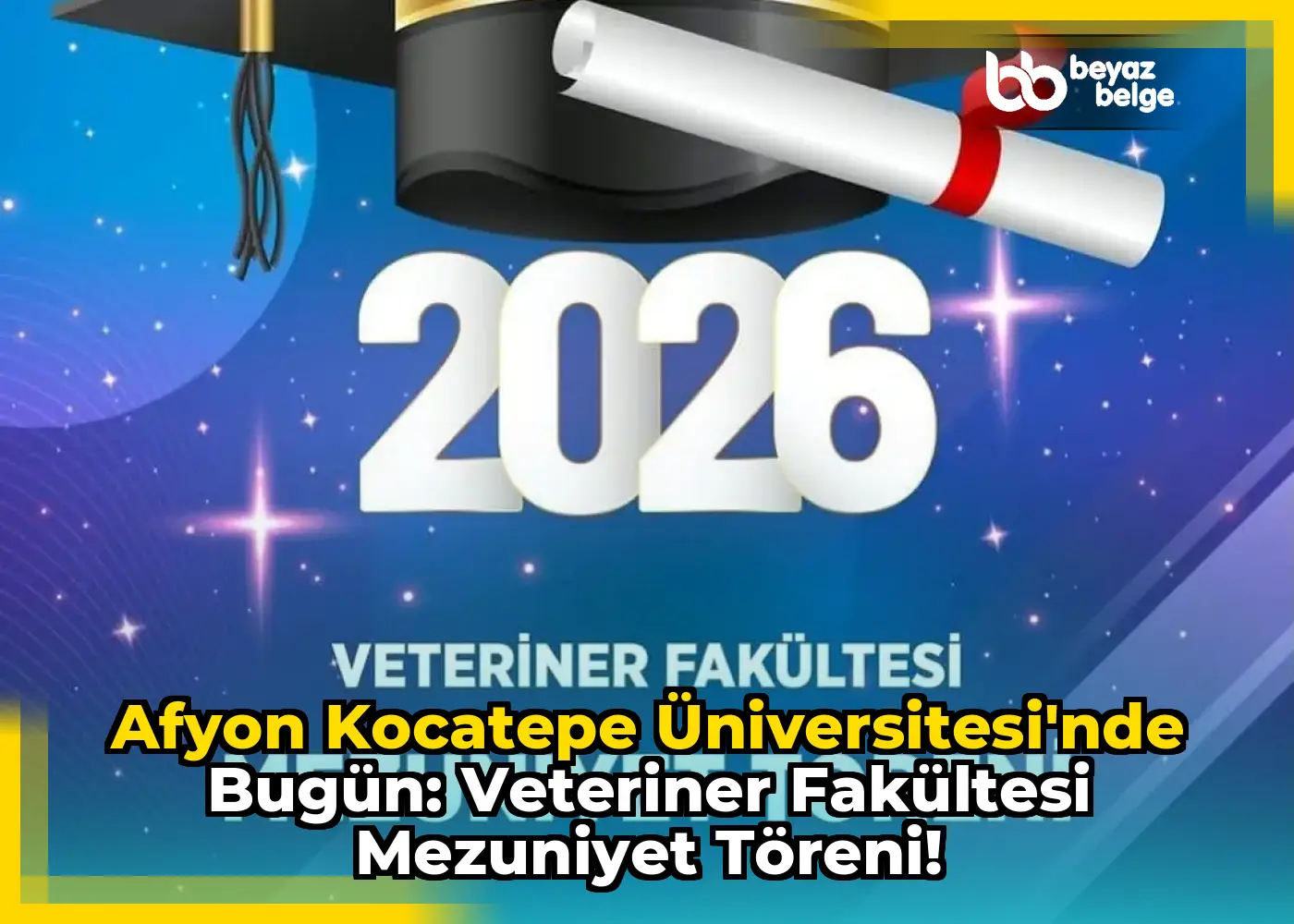 Afyon Kocatepe Üniversitesi'nde Bugün: Veteriner Fakültesi Mezuniyet Töreni!
