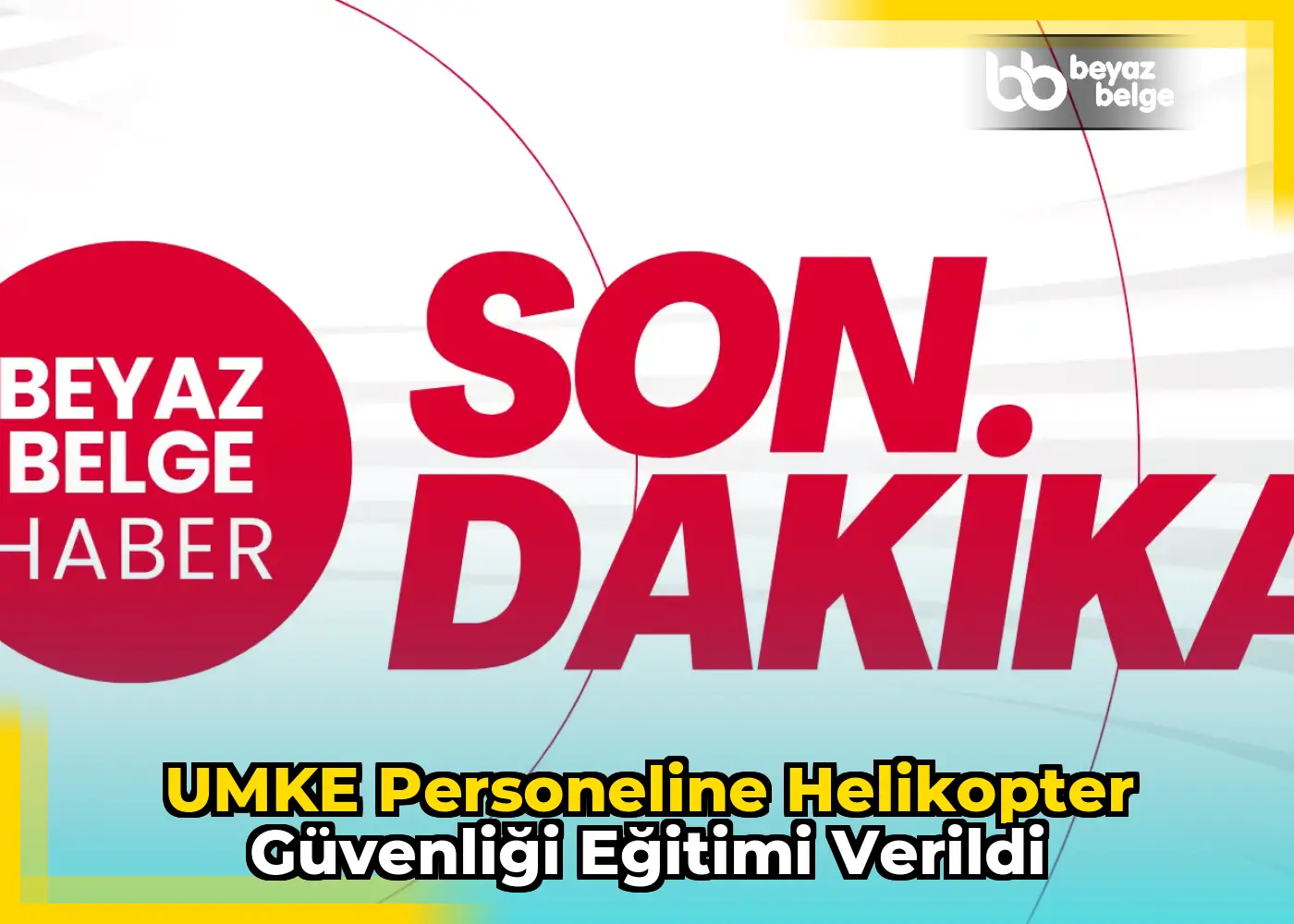 UMKE personeline helikopter güvenliği eğitimi verildi