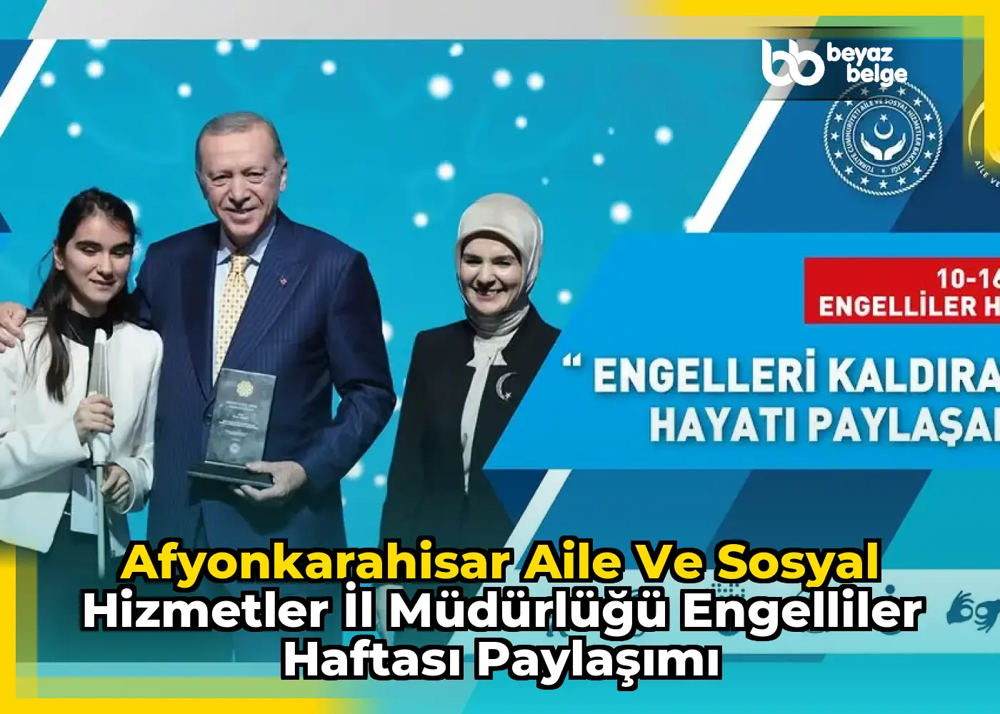 Afyonkarahisar Aile Ve Sosyal Hizmetler İl Müdürlüğü Engelliler Haftası Paylaşımı