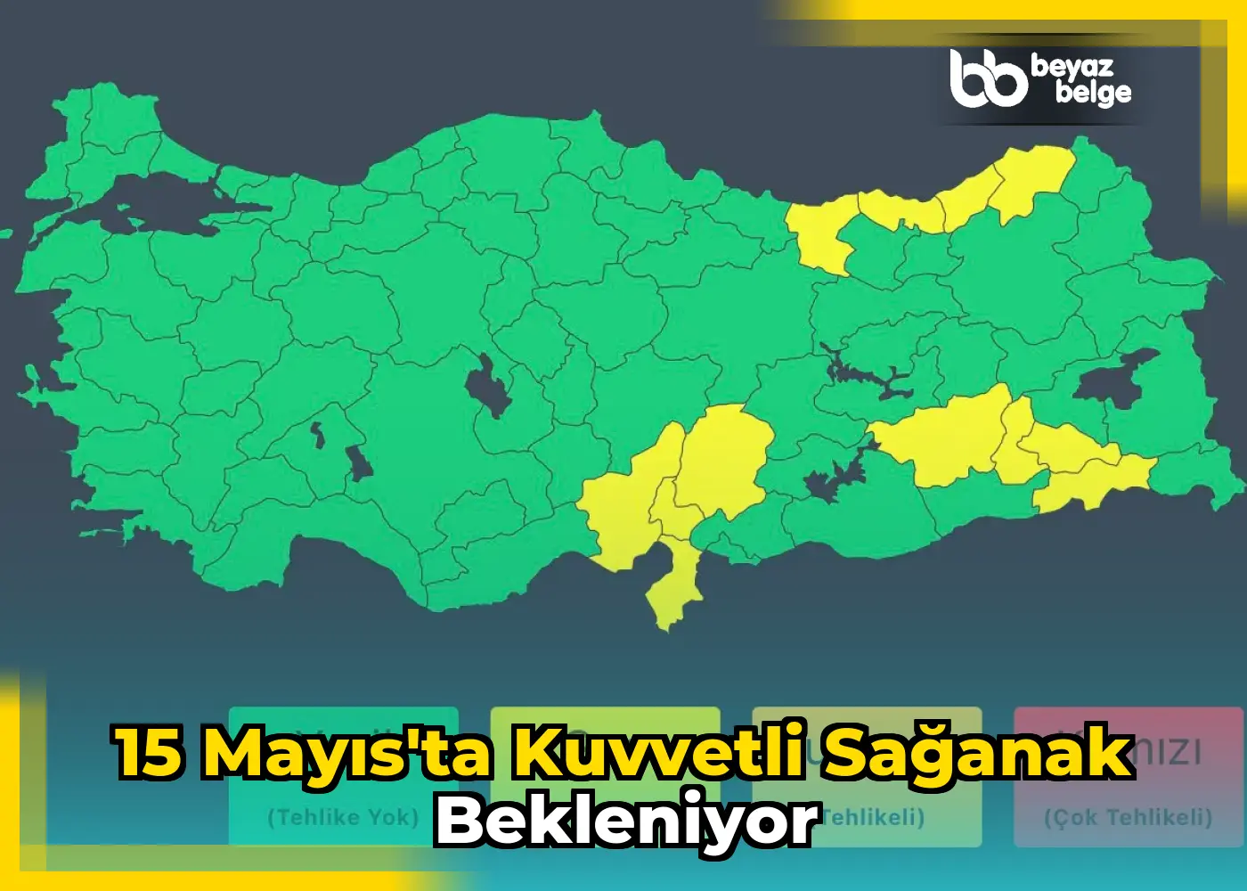 15 Mayıs'ta kuvvetli sağanak bekleniyor