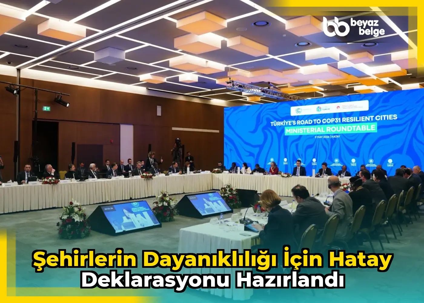 Şehirlerin Dayanıklılığı İçin Hatay Deklarasyonu Hazırlandı