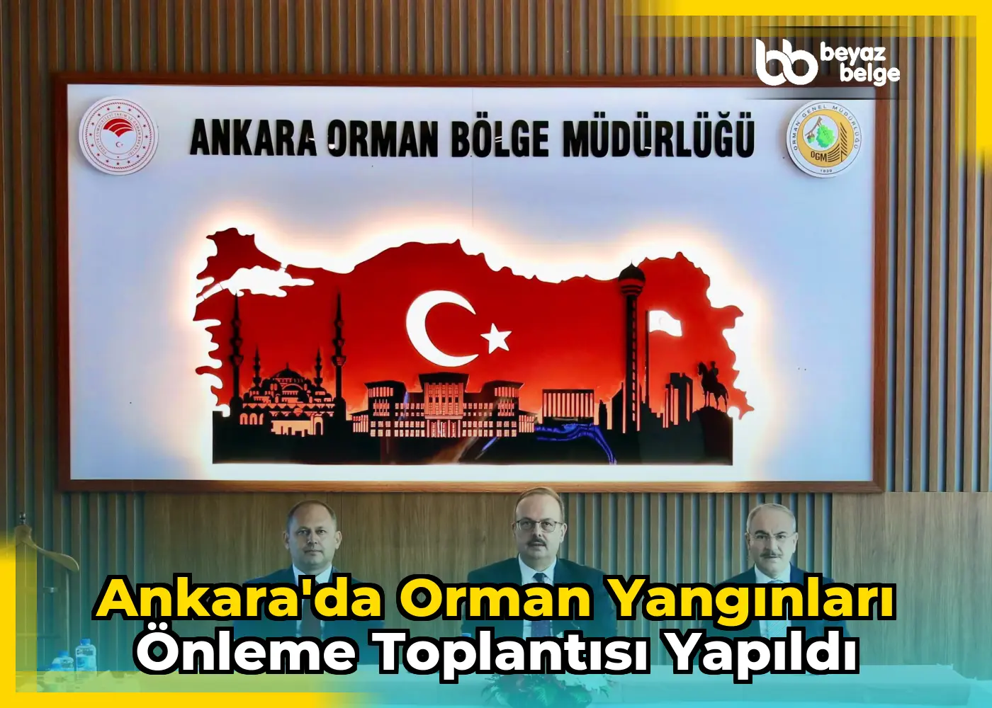 Ankara'da Orman Yangınları Önleme Toplantısı Yapıldı