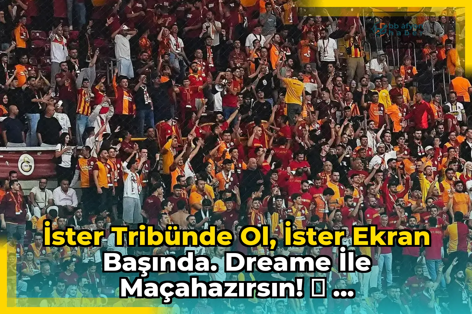 İster tribünde ol, ister ekran başında. Dreame ile MaçaHazırsın! ⚽ ...