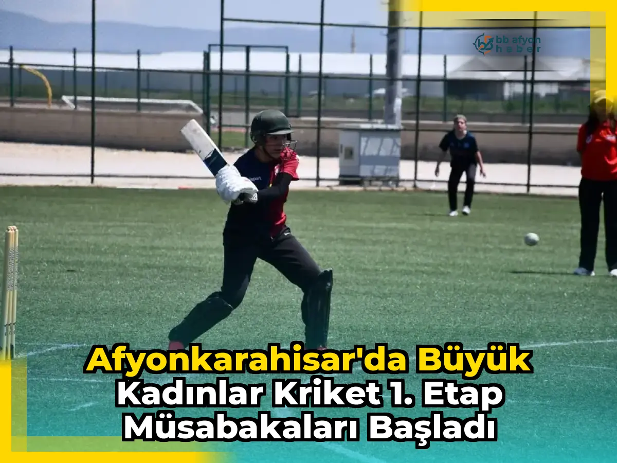 Afyonkarahisar'da Büyük Kadınlar Kriket 1. Etap Müsabakaları Başladı