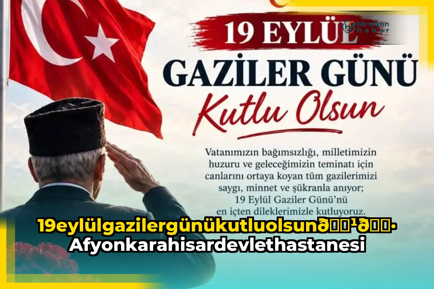 19eylülgazilergünükutluolsun🇹🇷 afyonkarahisardevlethastanesi