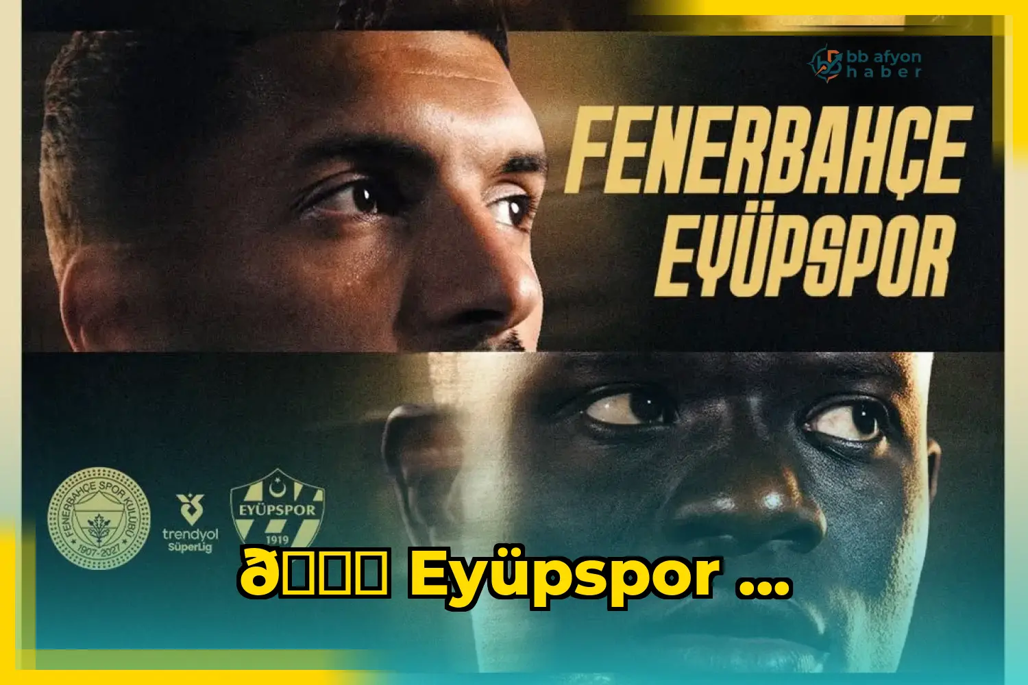 🆚 Eyüpspor ...