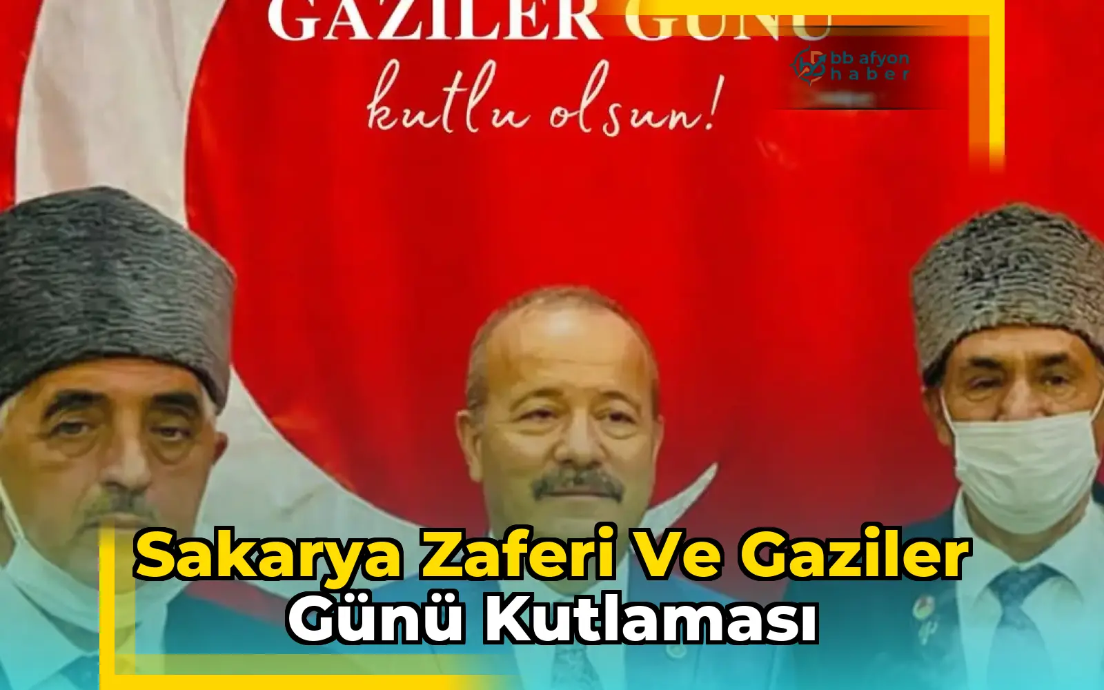 Sakarya Zaferi ve Gaziler Günü Kutlaması