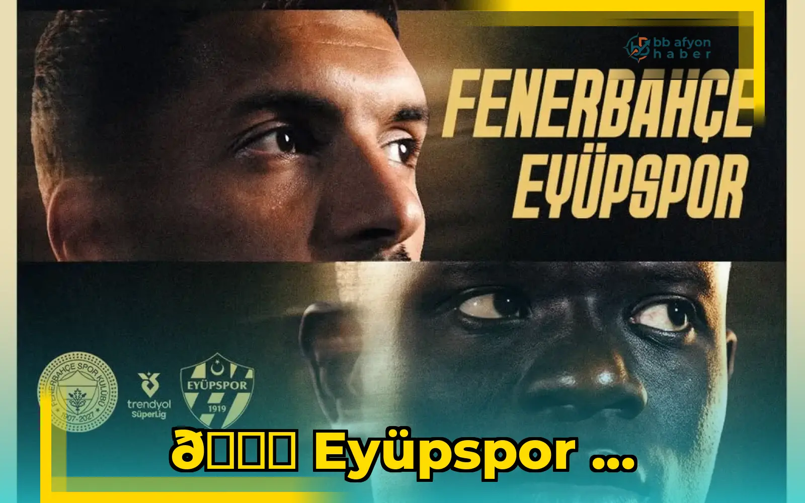 🆚 Eyüpspor ...